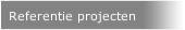 Referentie projecten